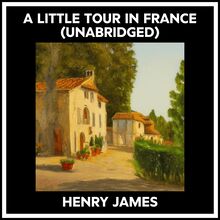 A Little Tour In France (Unabridged)