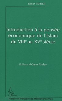 Introduction à la pensée économique de l Islam du VIIIe au XVe siècle