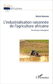 L industrialisation raisonnée de l agriculture africaine