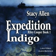 Expedition Indigo: Riley Cooper, Book 1