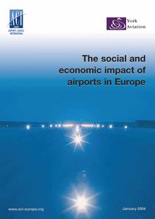 The social and economic impact of airports in Europe.