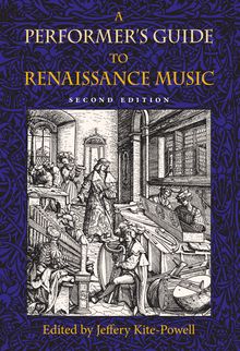 A Performer s Guide to Renaissance Music, Second Edition
