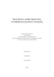 Self-regulatory processes in error management training [Elektronische Ressource] / vorgelegt von Nina Keith