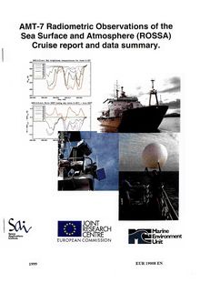 AMT-7 Radiometric Observations of the Sea Surface and Atmosphere (ROSSA) Cruise report and data summary.