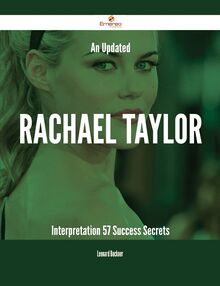 An Updated Rachael Taylor Interpretation - 57 Success Secrets