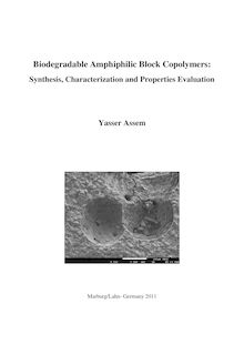 Biodegradable Amphiphilic Block Copolymers [Elektronische Ressource] : Synthesis, Characterization and Properties Evaluation / Yasser Assem