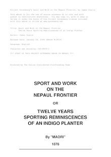 Sport and Work on the Nepaul Frontier - Twelve Years Sporting Reminiscences of an Indigo Planter