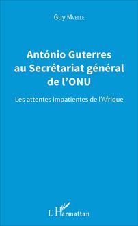 Antonio Guterres au Secrétariat général de l ONU