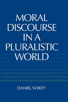 Moral Discourse in a Pluralistic World