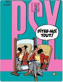 Les Psy - Tome 2 - DITES-MOI TOUT!