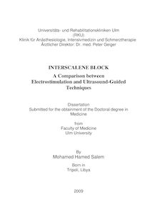 Interscalene block [Elektronische Ressource] : a comparison between electrostimulation and ultrasound-guided techniques / by Mohamed Hamed Salem