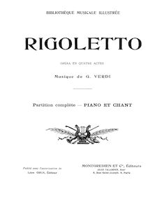 Partition complète, Rigoletto, Melodramma in tre atti, Verdi, Giuseppe par Giuseppe Verdi