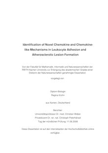 Identification of novel chemokine and chemokine like mechanisms in leukocyte adhesion and atherosclerotic lesion formation [Elektronische Ressource] / vorgelegt von Regina Krohn