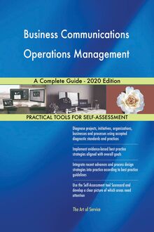 Business Communications Operations Management A Complete Guide - 2020 Edition