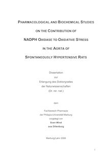 Pharmacological and biochemical studies on the contribution of NADPH oxidase to oxidative stress in the aorta of spontaneously hypertensive rats [Elektronische Ressource] / vorgelegt von Sven Wind