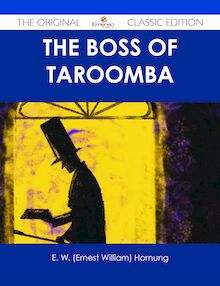 The Boss of Taroomba - The Original Classic Edition