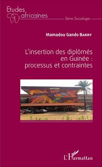 L insertion des diplômés en Guinée : processus et contraintes