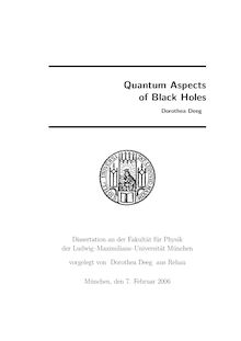 Quantum aspects of black holes [Elektronische Ressource] / vorgelegt von Dorothea Deeg