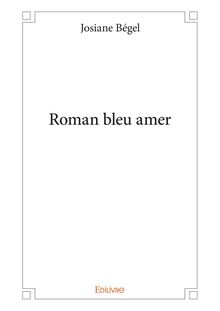 Roman bleu amer