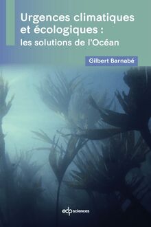 Urgences climatiques et écologiques : les solutions de l Océan