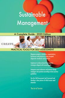 Sustainable Management A Complete Guide - 2020 Edition