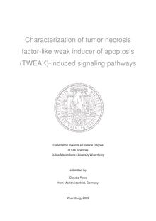 Characterization of tumor necrosis factor-like weak inducer of apoptosis (TWEAK)-induced signaling pathways [Elektronische Ressource] / submitted by Claudia Roos