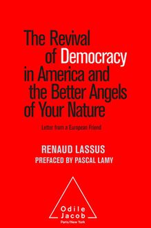 The Revival of Democracy in America and the Better Angels of Your Nature