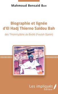 Biographie et lignée d El Hadj Thierno Saidou Bah