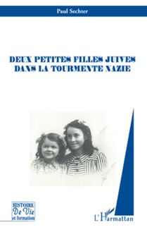 Deux petites filles juives dans la tourmente nazie