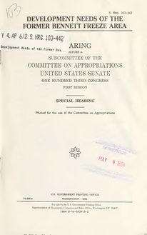 Development needs of the former Bennett freeze area : hearing before a subcommittee of the Committee on Appropriations, United States Senate, One Hundred Third Congress, first session, special hearing