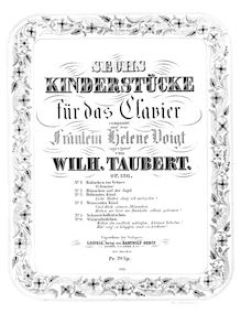 Partition complète, 6 Kinderstücke, Taubert, Wilhelm