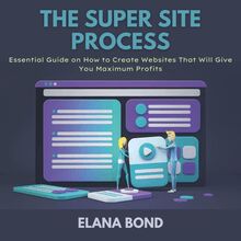 The Super Site Process