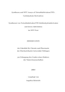 Syntheses and MTT assays of tetrathiafulvalene(TTF)-carbohydrate derivatives [Elektronische Ressource] = Synthesen von Tetrathiafulvalen(TTF)-Kohlenhydratderivaten und deren Aktivitäten im MTT-Test / vorgelegt von Angelica Heinrich