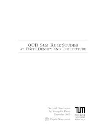 QCD sum rule studies at finite density and temperature [Elektronische Ressource] / Youngshin Kwon