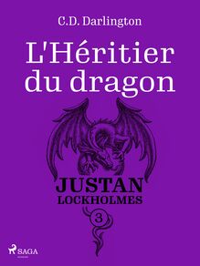 Justan Lockholmes - Tome 3 : L Héritier du dragon