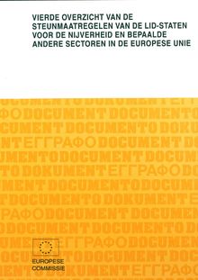 Vierde overzicht van de steunmaatregelen van de Lid-Staten voor de nijverheid en bepaalde andere sectoren in de Europese Unie