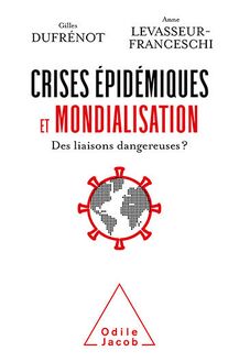Crises épidémiques et mondialisation : Des liaisons dangereuses ?