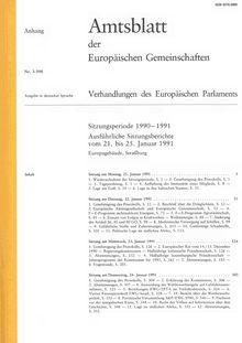 Amtsblatt der Europäischen Gemeinschaften Verhandlungen des Europäischen Parlaments Sitzungsperiode 1990-1991. Ausführliche Sitzungsberichte vom 21. bis 25. Januar 1991