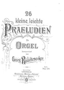 Partition complète, 26 kleine leichte Präludien für Orgel, Rauchenecker, Georg Wilhelm