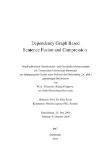 Dependency graph based sentence fusion and compression [Elektronische Ressource] / von Ekaterina (Katja) Filippova