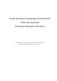 On the functional morphology and locomotion of the two-toed sloth (Choloepus didactylus, Xenarthra) [Elektronische Ressource] / John Nyakatura. Gutachter: Martin S. Fischer ; David R. Carrier ; Sergio Vizcaíno