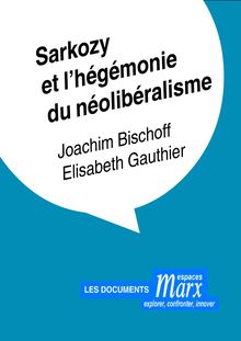 Sarkozy et l&#39;hégémonie du néolibéralisme