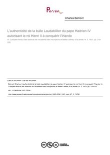 L authenticité de la bulle Laudabiliter du pape Hadrien IV autorisant le roi Henri II à conquérir l Irlande - article ; n°3 ; vol.67, pg 219-220