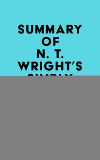 Summary of N. T. Wright s Simply Jesus