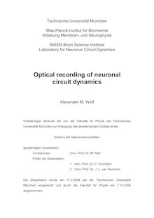 Optical recording of neuronal circuit dynamics [Elektronische Ressource] / Alexander M. Wolf