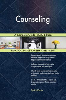 Counseling A Complete Guide - 2020 Edition