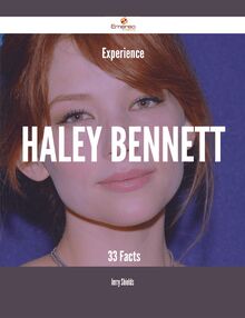 Experience Haley Bennett - 33 Facts
