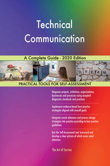 Technical Communication A Complete Guide - 2020 Edition