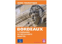 Guide touristique : BORDEAUX - 3 itinéraires