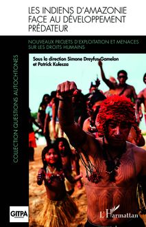 Les Indiens d Amazonie face au développement prédateur